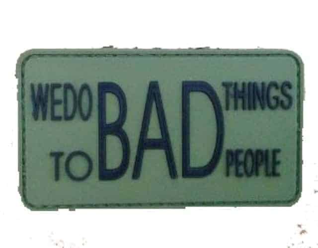 We do bad things to bad people morale patch (Green)